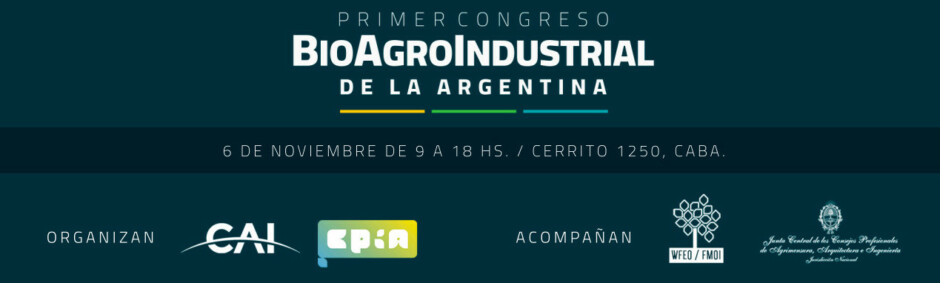 CPIA organiza el primer congreso bioagroindustrial de Argentina